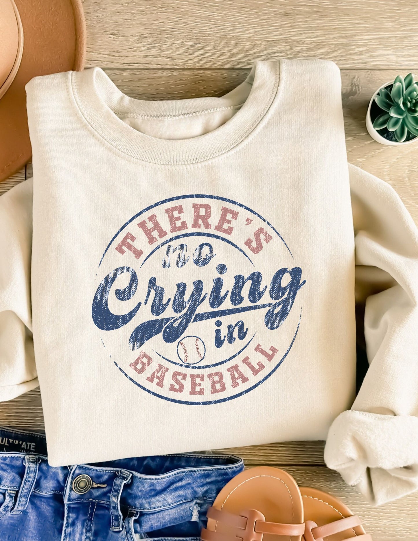 There's No Crying In Baseball - Crewneck or Hoodie