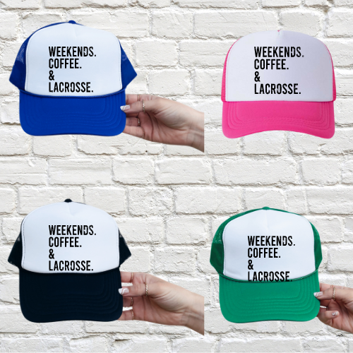 Weekends. Coffee. & Lacrosse. Foam Mesh Back Trucker Cap