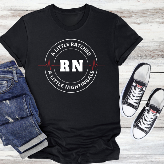 A Little Ratched, A Little Nightingale T-shirt