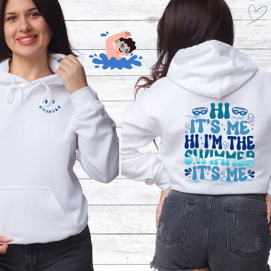 Adult - Hi It's Me I'm The Swimmer  Crewneck or Hoodie (Two Sided)