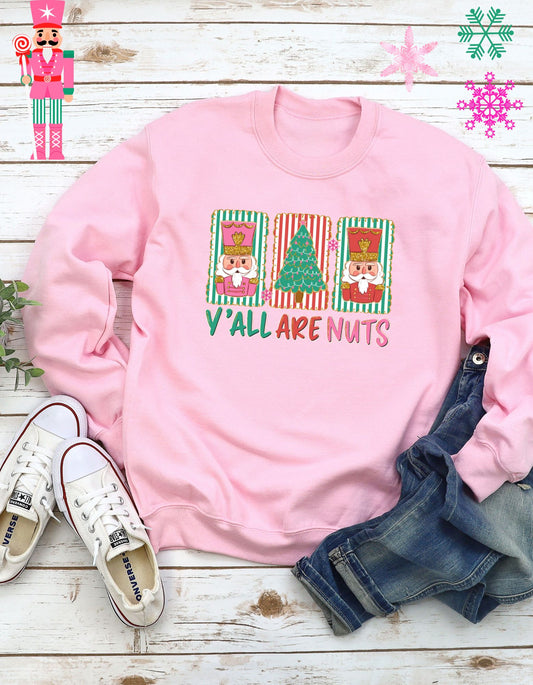 Y'All Are Nuts, T-Shirt, Crewneck or Hoodie