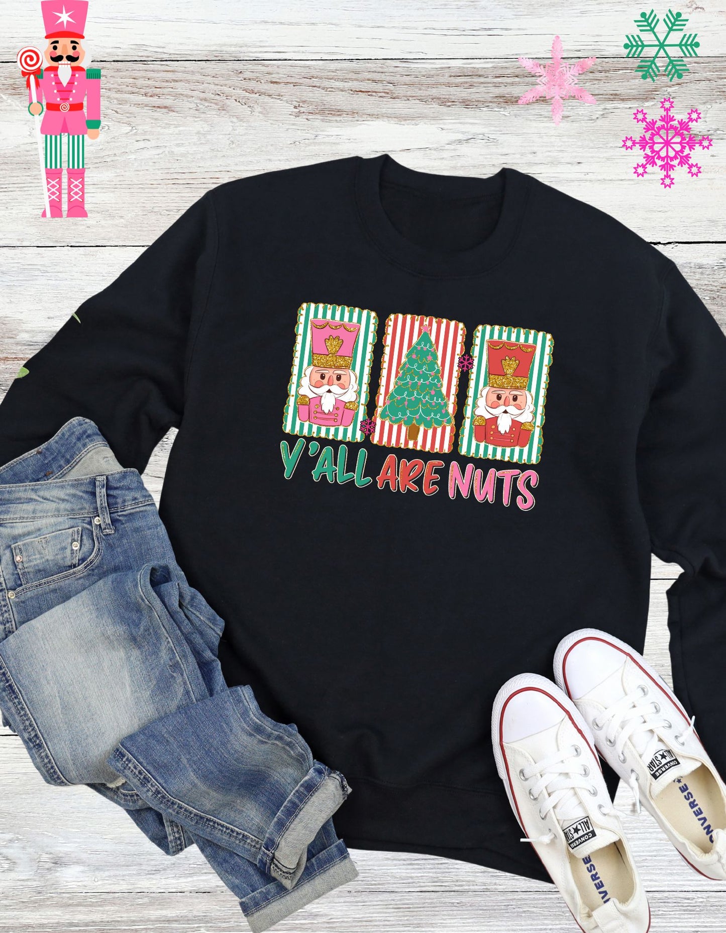 Y'All Are Nuts, T-Shirt, Crewneck or Hoodie