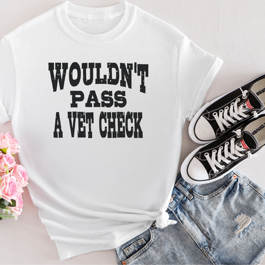 Wouldn't Pass A Vet Check