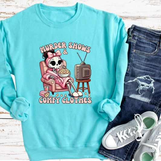 Murder Shows & Comfy Clothes - Crewneck or Hoodie