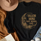 Salem 1692 They Missed One - Crewneck or Hoodie