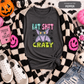 Bat Shit Crazy