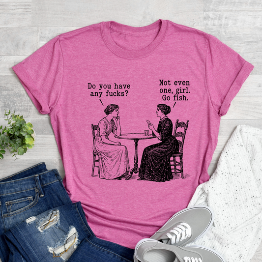 Do you have any f*cks?