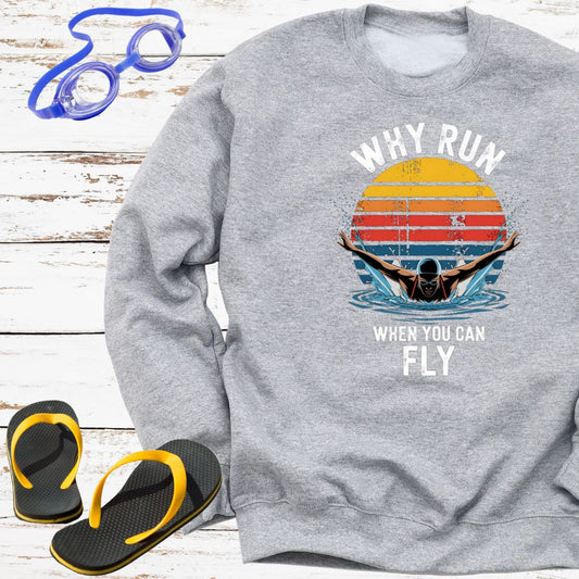 Why Run When You Can Fly Crewneck or Hoodie