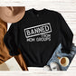 Banned From Mom Groups - White Font