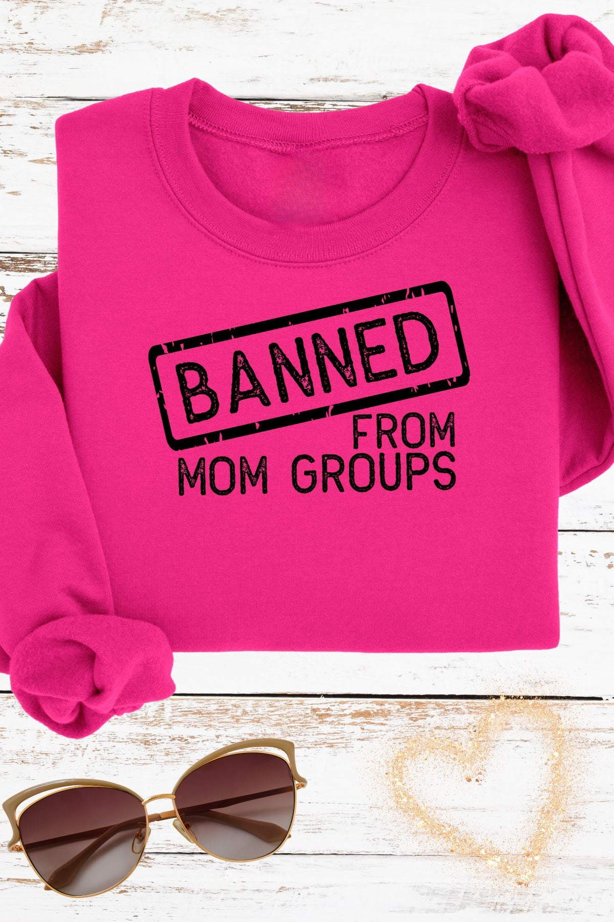 Banned From Mom Groups - Black Font