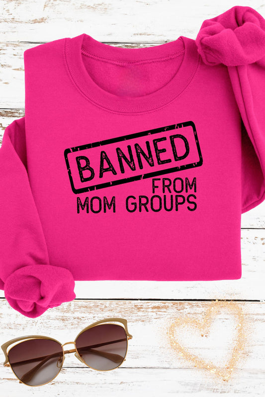 Banned From Mom Groups - Black Font
