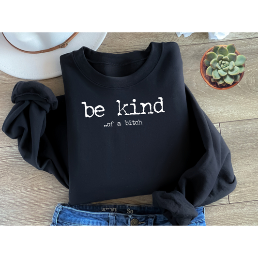Be Kind (of a B*tch) - White Font